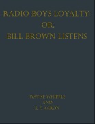 Cover-Bild zum Titel 'Radio Boys Loyalty' von 'Wayne Whipple'