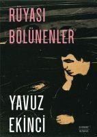 Rüyasi Bölünenler - Yavuz Ekinci