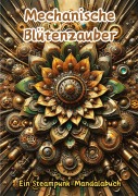 Cover-Bild zum Titel 'Mechanische Blütenzauber' von 'Maxi Pinselzauber'