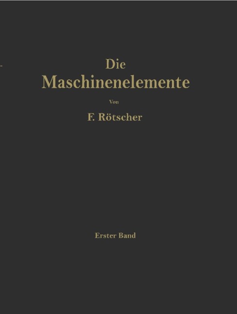 Die Maschinenelemente - Felix Rötscher