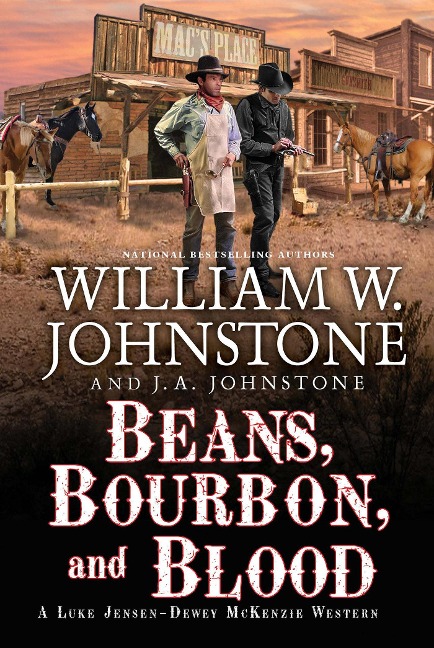 Beans, Bourbon, and Blood - William W Johnstone, J A Johnstone
