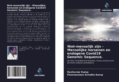 Niet-menselijk zijn - Menselijke hersenen en endogene Covid19 Genomic Sequence. - Ravikumar Kurup, Parameswara Achutha Kurup