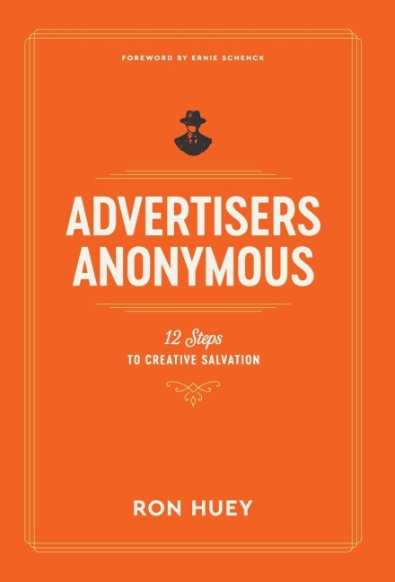 Advertisers Anonymous - Ron Huey