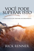 Cover-Bild zum Titel 'Você Pode Superar Isto' von 'Rick Renner'
