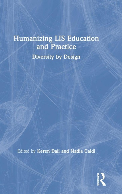 Humanizing LIS Education and Practice - 