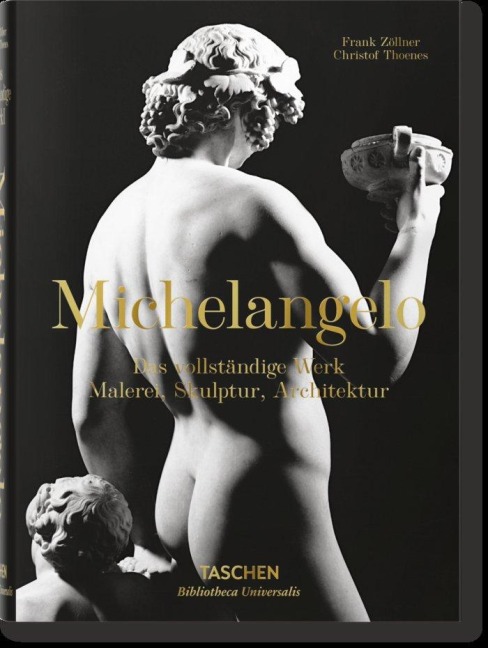 Michelangelo. Das vollständige Werk. Malerei, Skulptur, Architektur - Christof Thoenes, Frank Zöllner