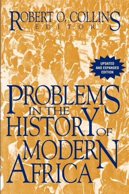 Problems in the History of Modern Africa - Robert O. Collins