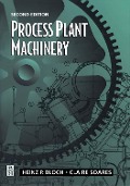 Cover-Bild zum Titel 'Process Plant Machinery' von 'Heinz P. Bloch, Dallas Soares EMM Systems'
