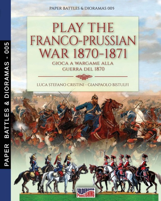 Play the Franco-Prussian war 1870-1871 - Luca Stefano Cristini