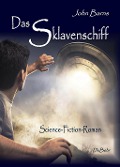 Cover-Bild zum Titel 'Das Sklavenschiff - Science-Fiction-Roman' von 'John Barns'