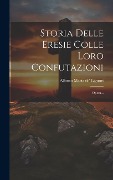Cover-Bild zum Titel 'Storia Delle Eresie Colle Loro Confutazioni: Opera...' von ''