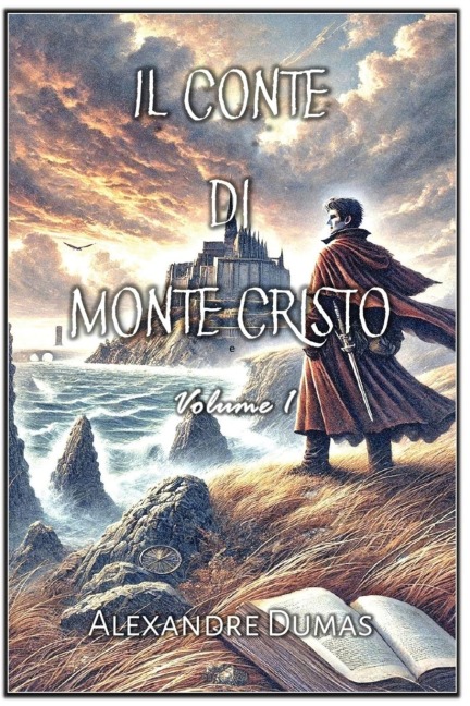 Il Conte di Monte Cristo - Alexandre Dumas