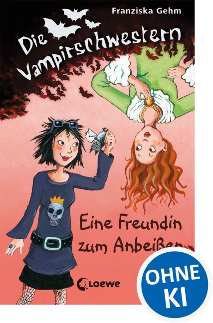 Die Vampirschwestern (Band 1) - Eine Freundin zum Anbeißen - Franziska Gehm