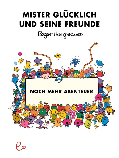 Mister Glücklich und seine Freunde. Noch mehr Abenteuer - Roger Hargreaves