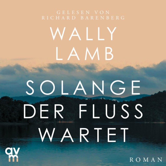 Solange der Fluss wartet - Wally Lamb