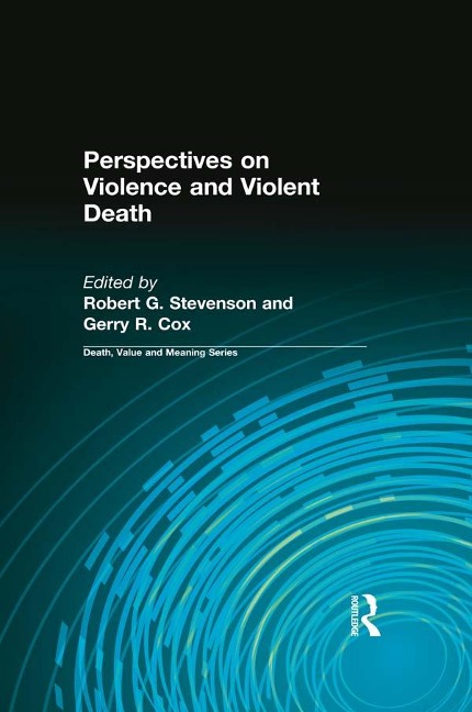Perspectives on Violence and Violent Death - Robert Stevenson, Gerry Cox