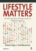 Cover-Bild zum Titel 'Lifestyle Matters' von 'Gail Mountain, Claire Craig'