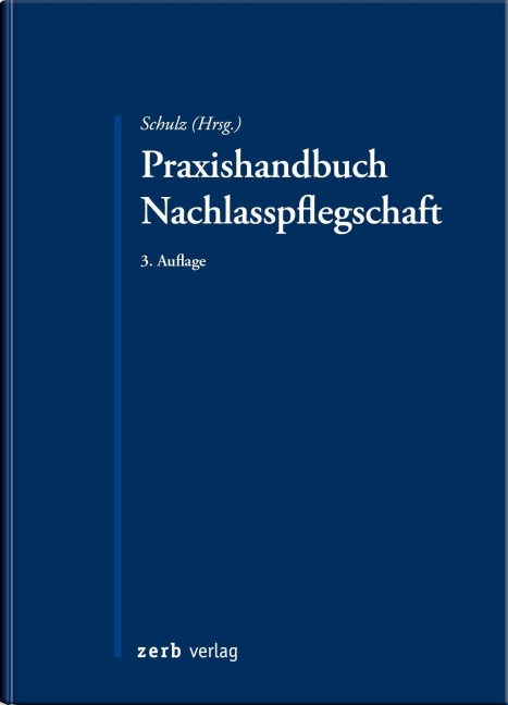 Praxishandbuch Nachlasspflegschaft - 