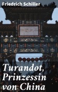 Cover-Bild zum Titel 'Turandot, Prinzessin von China' von 'Friedrich Schiller'