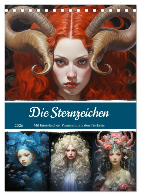 Sternzeichen. Mit himmlischen Frauen durch den Tierkreis (Tischkalender 2026 DIN A5 hoch), CALVENDO Monatskalender - Rose Hurley
