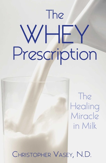 The Whey Prescription - Christopher Vasey