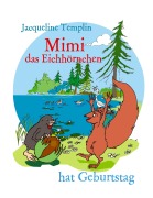 Cover-Bild zum Titel 'Mimi das Eichhörnchen hat Geburtstag' von 'Jacqueline Templin'