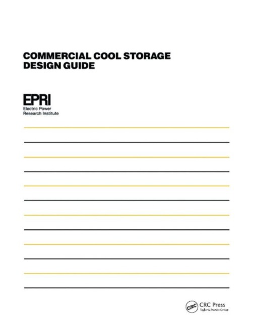 Commercial Cool Storage Design Guide - Electric Power Research Institute