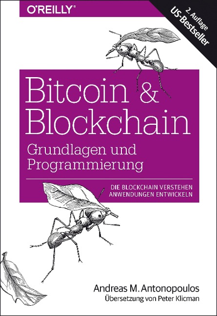 Bitcoin & Blockchain - Grundlagen und Programmierung - Andreas M. Antonopoulos