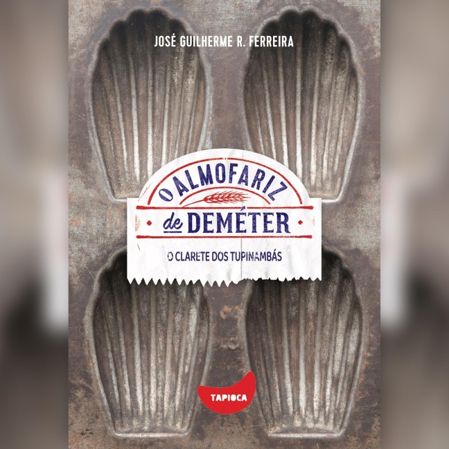 O clarete dos tupinambás - José Guilherme R. Ferreira
