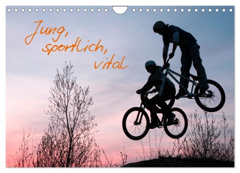 Jung, sportlich, vital (Wandkalender 2025 DIN A4 quer), CALVENDO Monatskalender - Siegfried Kuttig