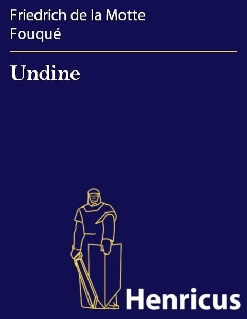 Undine - Friedrich de la Motte Fouqué