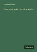 Cover-Bild zum Titel 'Die Verfassung des Deutschen Reichs' von 'Conrad Haußmann'