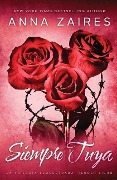 Cover-Bild zum Titel 'Siempre Tuya' von 'Anna Zaires, Dima Zales'