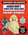 Master Builder: Minecraft Ancient Wonders (Independent & Unofficial) - Sara Stanford