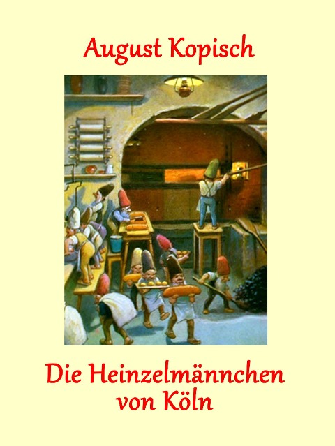 Die Heinzelmännchen von Köln - August Kopisch