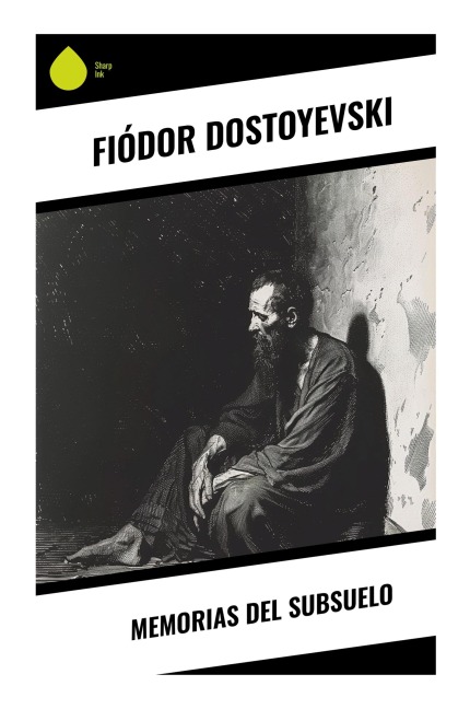 Memorias del subsuelo - Fiódor Dostoyevski