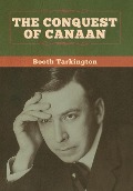 The Conquest of Canaan - Booth Tarkington