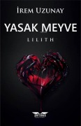 Cover-Bild zum Titel 'Yasak Meyve' von 'Irem Uzunay'
