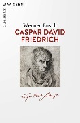 Caspar David Friedrich - Werner Busch