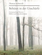 Cover-Bild zum Titel 'Behütet in der Unschärfe' von 'Thomas Schwerdt'