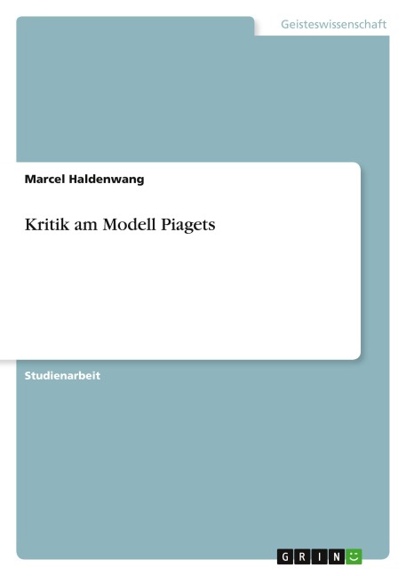 Kritik am Modell Piagets - Marcel Haldenwang