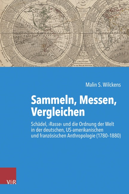 Sammeln, Messen, Vergleichen - Malin S. Wilckens
