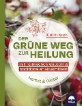 Cover-Bild zum Titel 'Der grüne Weg zur Heilung' von 'Judith Koch'