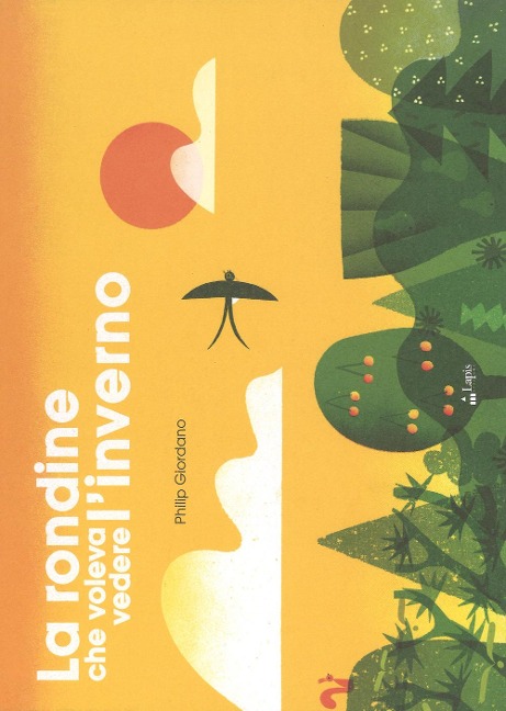La rondine che voleva vedere l'inverno - Philip Giordano