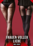 Cover-Bild zum Titel 'Frauen voller Liebe' von 'Mia Graf'