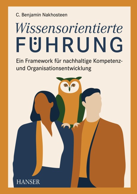 Wissensorientierte Führung - C. Benjamin Nakhosteen