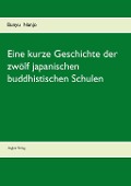 Cover-Bild zum Titel 'Eine kurze Geschichte der zwölf japanischen buddhistischen Schulen' von 'Bunyu Nanjo'
