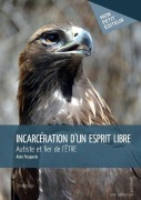 Cover-Bild zum Titel 'Incarcération d'un esprit libre' von 'Alain Pecquerie'