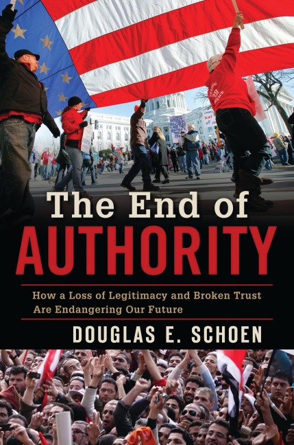 The End of Authority - Douglas E Schoen