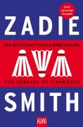 Cover-Bild zum Titel 'Die Botschaft von Kambodscha / The Embassy of Cambodia' von 'Zadie Smith'